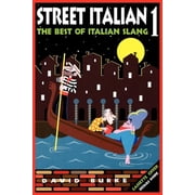 Street Language Street Italian 1 The Best of Italian Slang, Paperback