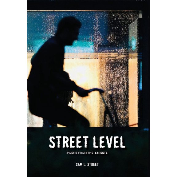 Street Level: Poems From the Streets, (Hardcover)