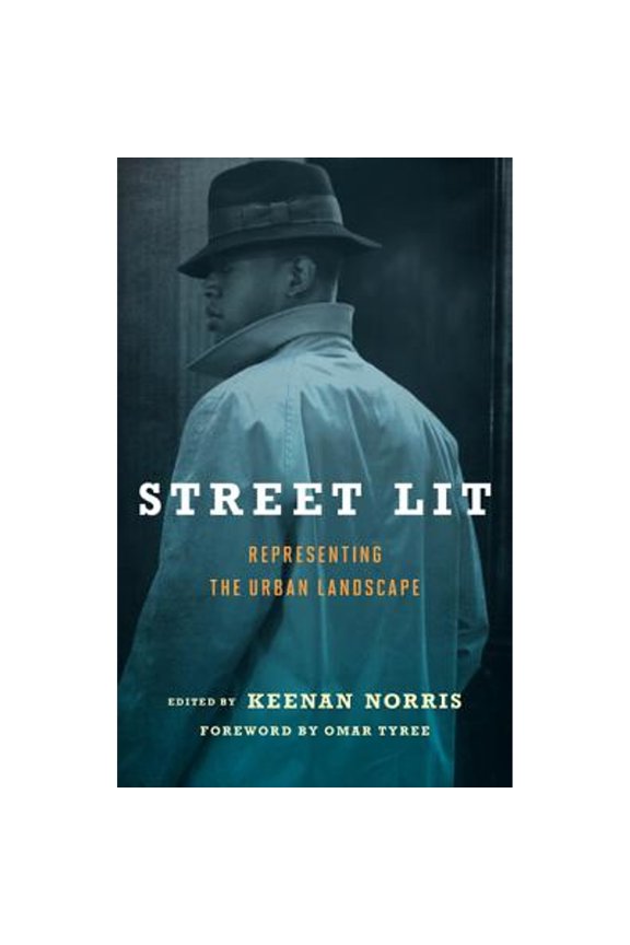 Pre-Owned Street Lit: Representing the Urban Landscape (Hardcover) by Omar Tyree, Keenan Norris