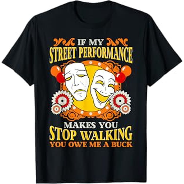 Street Performance, Musician and Buskers Funny TShirt