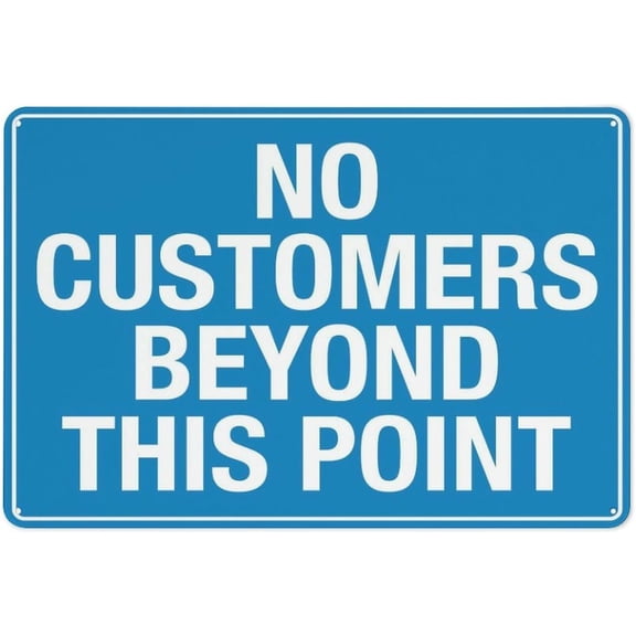 Street Sign No Customers Beyond This Point 8"x12" Rust Free Aluminum, Printed With Professional Graphics Easy To Mount, Indoor & Outdoor Use, Customer Limit Marker