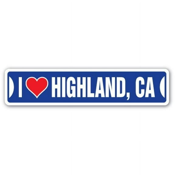 Street Sign - I Love Highland, California