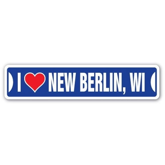 Street Sign - I Love New Berlin, Wisconsin