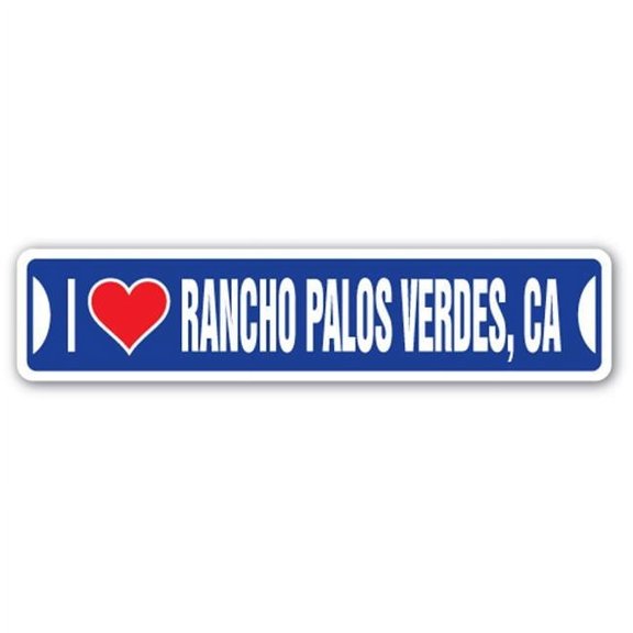 Street Sign - I Love Rancho Palos Verdes, California