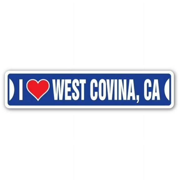 Street Sign - I Love West Covina, California
