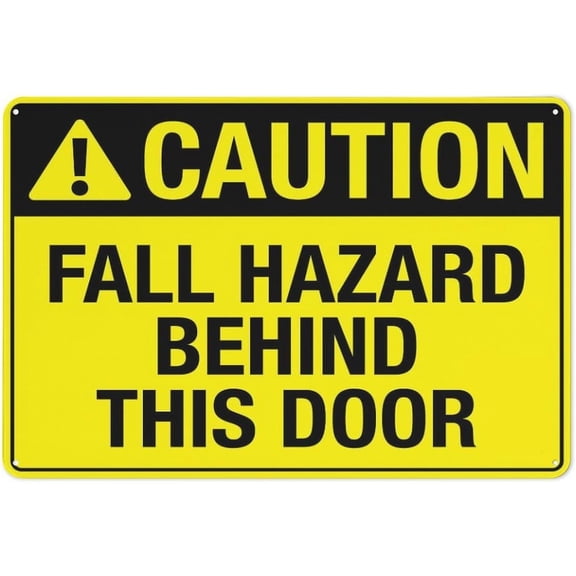 Street Sign Metal Tin Signs Caution Fall Hazard Behind This Door Sign 8"x12" Rust Free Aluminum Metal, Weather Resistant Durable Easy To Mount, Fall Hazard Marker