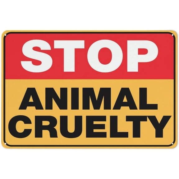 Street Sign Metal Tin Signs Stop Animal Cruelty Sign Metal 12"X8" Rust Free Aluminum,Indoor & Outdoor Use For Fence And Yard