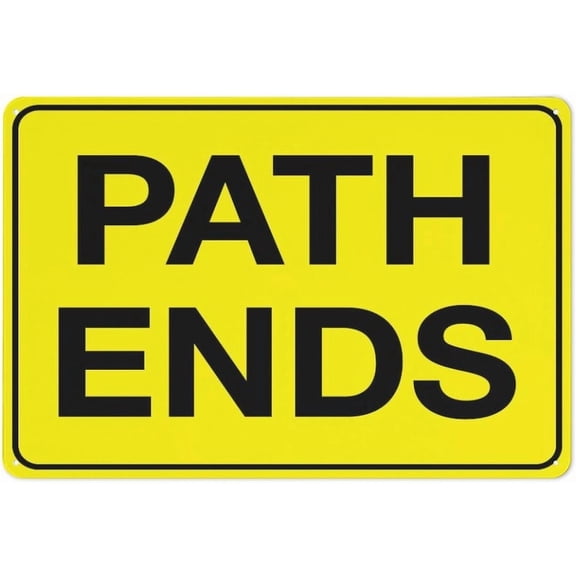 Street Sign Path Ends Sign 8"x12", Safety Restriction Alert Attention Caution Warning Notice Aluminum Metal Tin Sign Plate, Indoor Outdoor Use