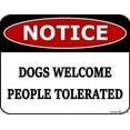 thumbnail image 1 of Street Sign Warning Plaque Metal Tin Notice Dogs Welcome People Tolerated Dog Metal Aluminum for Wall Art 8x12 Inch Office Signs Outdoor & Indoor Sign, 1 of 5