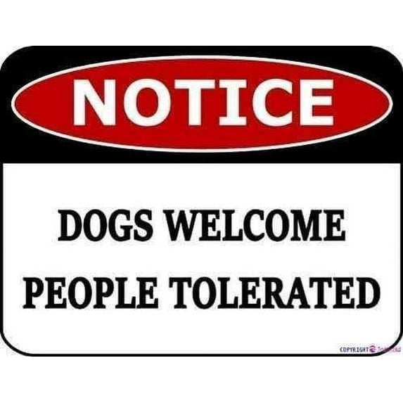 Street Sign Warning Plaque Metal Tin Notice Dogs Welcome People Tolerated Dog Metal Aluminum for Wall Art 8x12 Inch Office Signs Outdoor & Indoor Sign