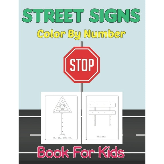 Street Signs Color By Number Book for Kids: Traffic Sign, Icon, Symbol colour by Number and activity (Paperback) by Daine Haygo Press