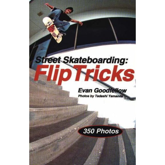 Pre-Owned Street Skateboarding: Flip Tricks (Paperback) 188465424X 9781884654244