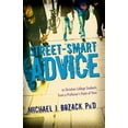thumbnail image 1 of Street-Smart Advice to Christian College Students: From a Professor's Point of View (Paperback), 1 of 1