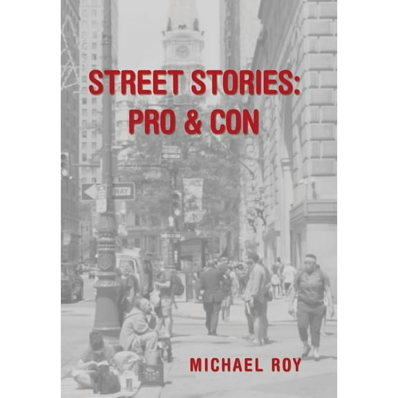 Street Stories: Pro & Con (Hardcover)