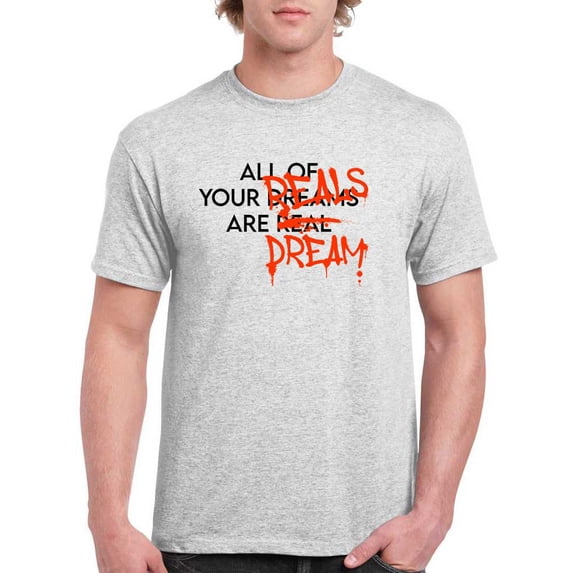 Street Style Dreams Are Real T-Shirt Men -Image by Shutterstock, Male Large