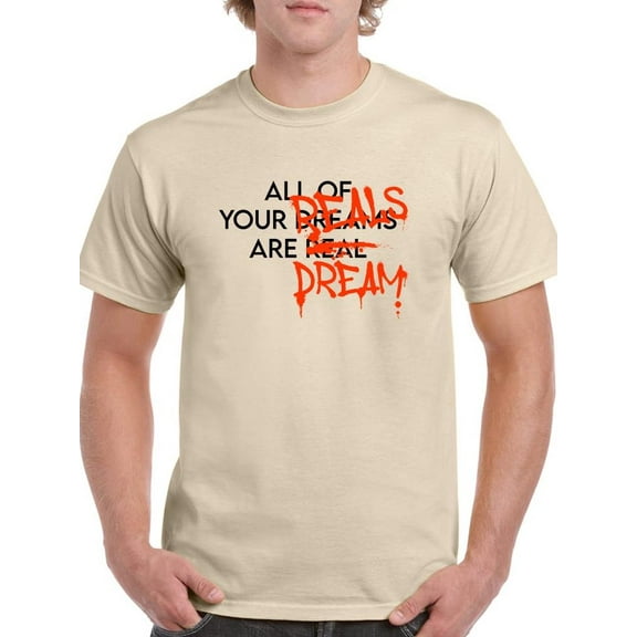 Street Style Dreams Are Real T-Shirt Men -Image by Shutterstock, Male Small