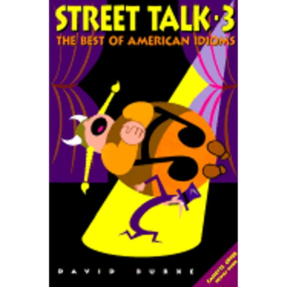 Street Talk 3 : The Best of American Idioms