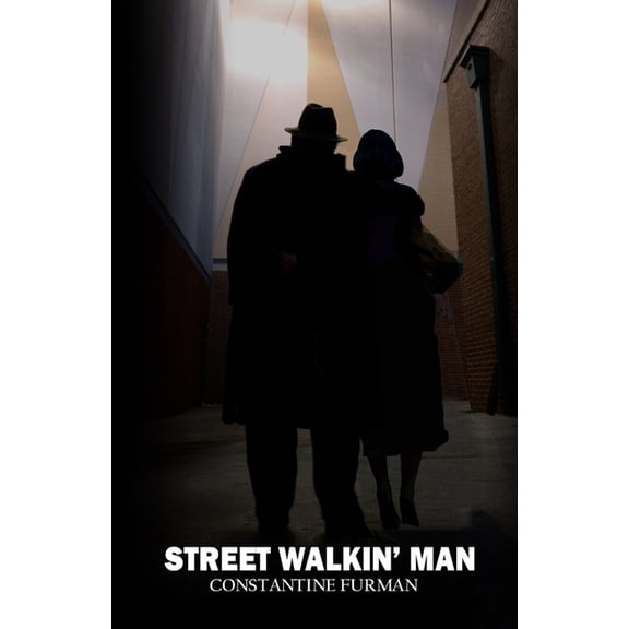 Street Walkin' Man, (Paperback)