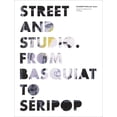 thumbnail image 1 of Street and Studio : From Basquiat to Seripop (Paperback), 1 of 1