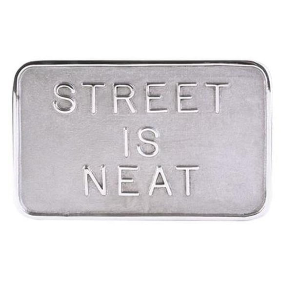 Street is Neat Auto Plaque