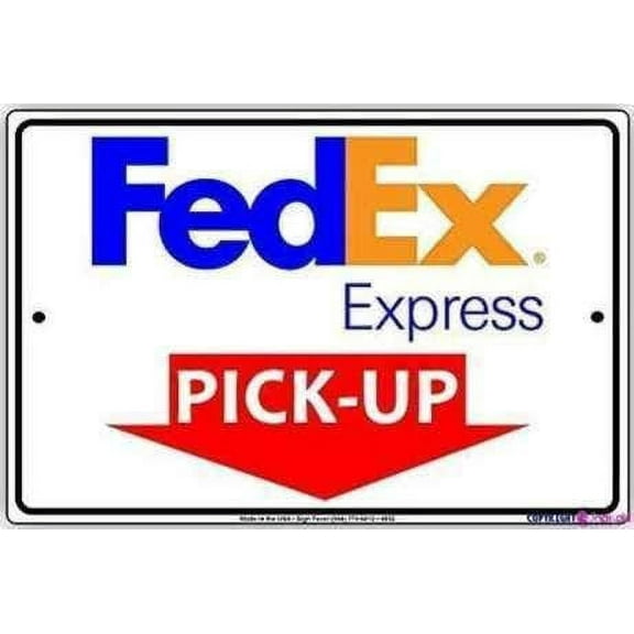 Street sign warning plaque Fedex Express Mail With Graphic Pick Up Here Postal Service Metal Tin Sign Wall Art Decor Safety Warning Signs For Outdoor & Indoor office Sign 8 X 12 Inch