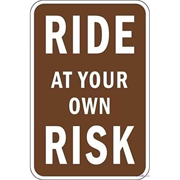 Street sign warning plaque Metal Tin Rustic Post Ride At Your Own Risk Metal Aluminum For Wall Art 8x12 Inch Office Signs Outdoor & Indoor Sign