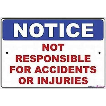 Not Responsible for Accidents or Injuries Red Sign - Walmart.com