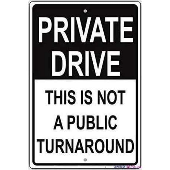 Street sign warning plaque Private Drive This Is Not A Public Turnaround Caution Alert Notice Plate Metal Tin Sign Wall Art Decor Safety Warning Signs For Outdoor & Indoor office Sign 8 X 12 Inch