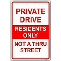 Street sign warning plaque Private Drive Residents Only Not A Thru Metal Tin Sign Wall Art Decor Safety Warning Signs For Outdoor & Indoor office Sign Inch