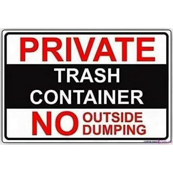 Street sign warning plaque Private Trash Container No Outside Dumping Property Restriction Metal Tin Sign Wall Art Decor Safety Warning Signs For Outdoor & Indoor office Sign 8 X 12 Inch