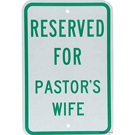 Street sign warning plaque Reserved Pastor's Wife Green On White Metal Tin Sign Wall Art Decor Safety Warning Signs For Outdoor & Indoor office Sign 8 X 12 Inch