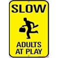 thumbnail image 1 of Street sign warning plaque Slow Adults At Play Traffic sign Courtyard decoration, office signs For Outdoor & Indoor 8 X 12 Inch, 1 of 6