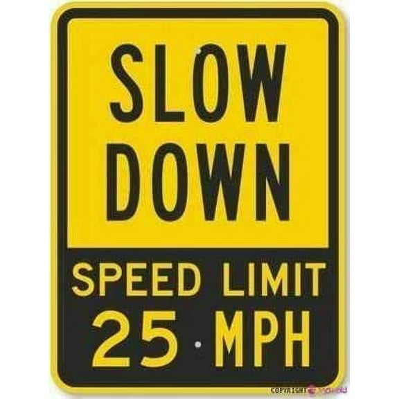 Street sign warning plaque Slow Down Speed Limit 25 Mph Fluorescent Yellow sign Courtyard decoration (Aluminum) Size: 12 x 16 inch