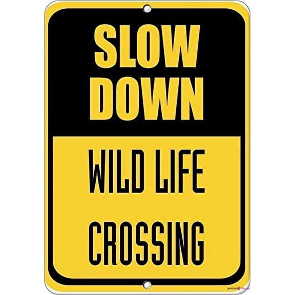Street sign warning plaque Slow Down Wild Life Crossing Traffic Plaque sign Courtyard decoration (Aluminum) Size: 12 x 16 inch