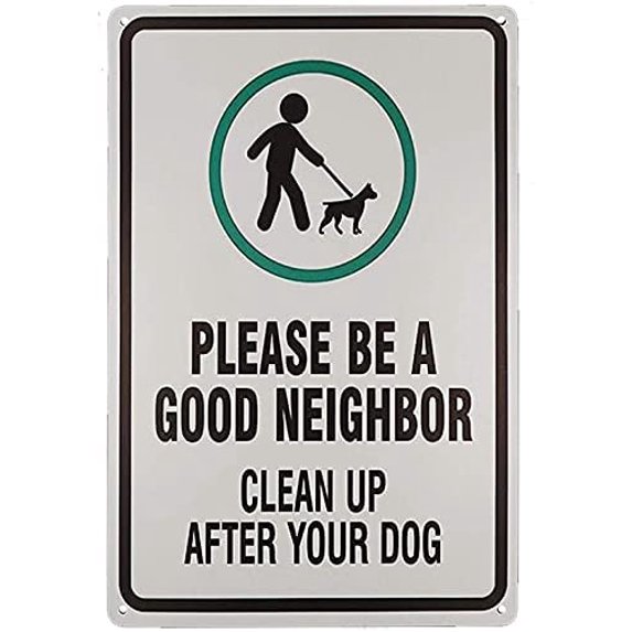 Street sign warning plaque Wall Decor Please Be A Good Neighbor Clean Up After Your Dog Metal Tin Sign Wall Art Decor Safety Warning Signs For Outdoor & Indoor office Sign 8 X 12 Inch