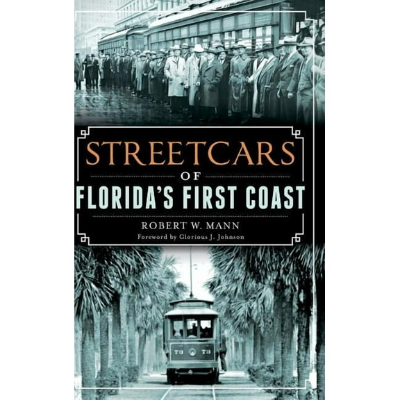Streetcars of Florida's First Coast (Hardcover)