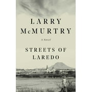 LARRY MCMURTRY Streets Of Laredo : A Novel (Paperback)