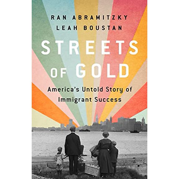 Pre-Owned Streets of Gold: America's Untold Story of Immigrant Success (Hardcover) 1541797833 9781541797833
