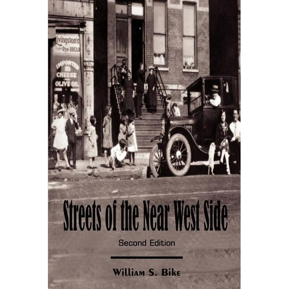 Streets of the Near West Side: Second Edition, (Paperback)