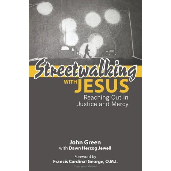 Pre-Owned Streetwalking With Jesus: Reaching Out in Justice and Mercy (Paperback) 1592769306 9781592769308