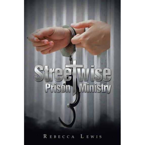 Streetwise Prison Ministry, (Paperback)
