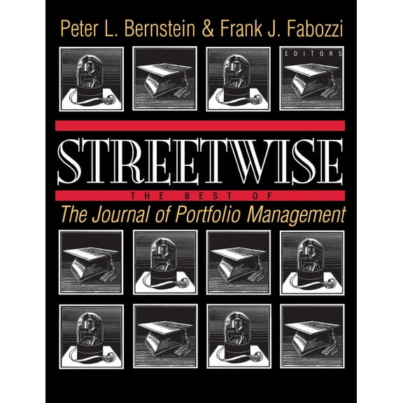 Streetwise: The Best of the Journal of Portfolio Management, (Paperback)