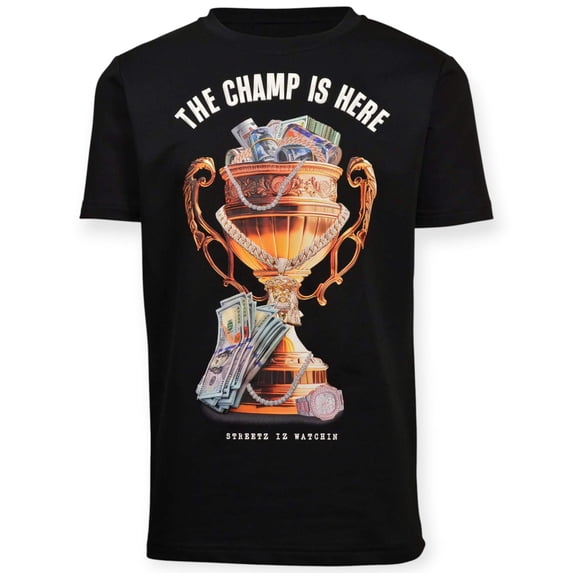 Streetz Iz Watchin Boys The Champ Is Here (Black)