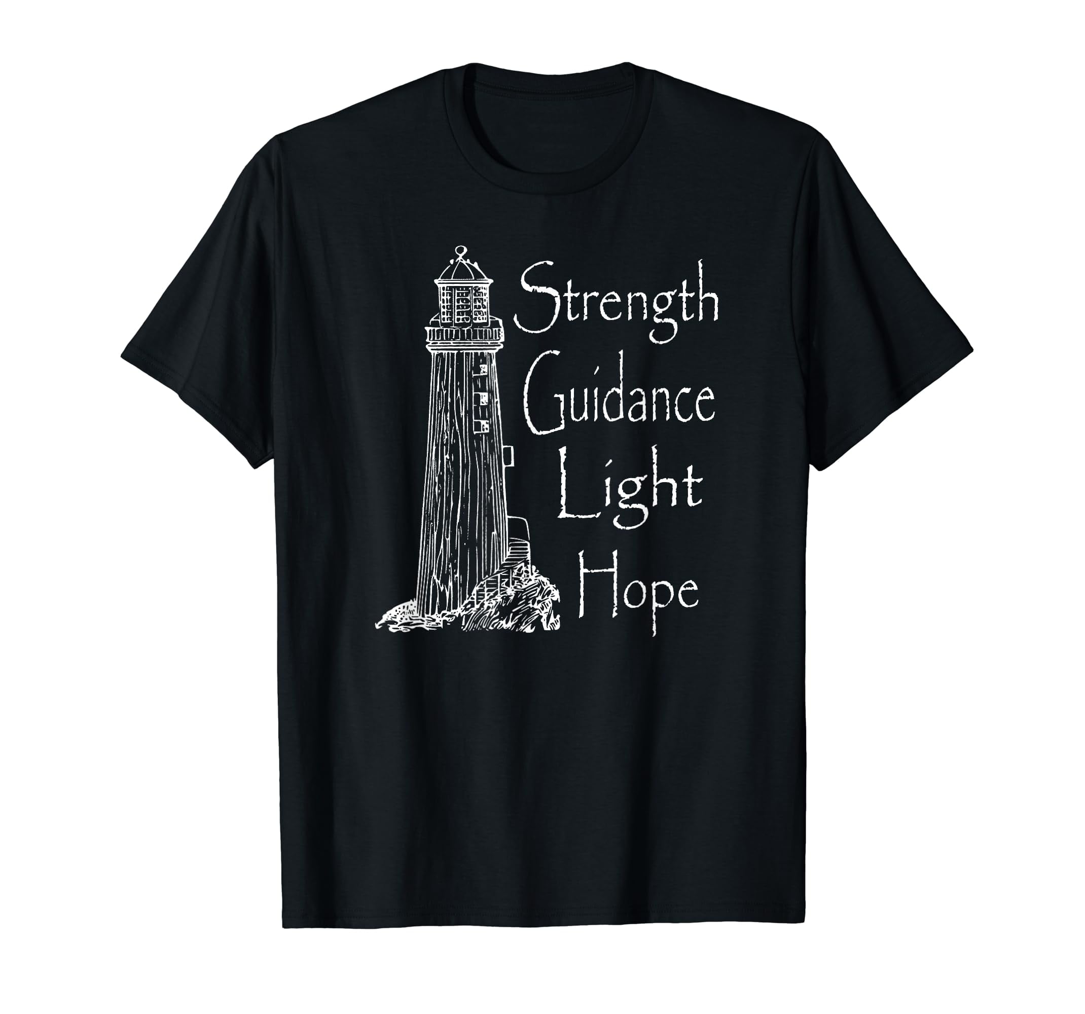 Strength Guidance Light Hope Lighthouse T-Shirt Strength Guidance Light Hope Lighthouse T-Shirt