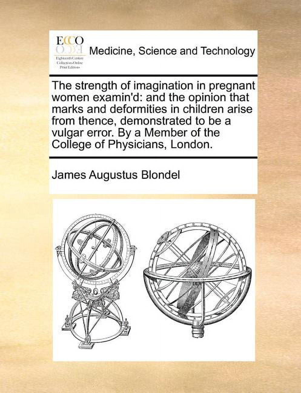 The Strength of Imagination in Pregnant Women Examin'd (Paperback)