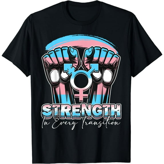 Strength In Every Transition Transgender Pride LGBT Trans T-Shirt
