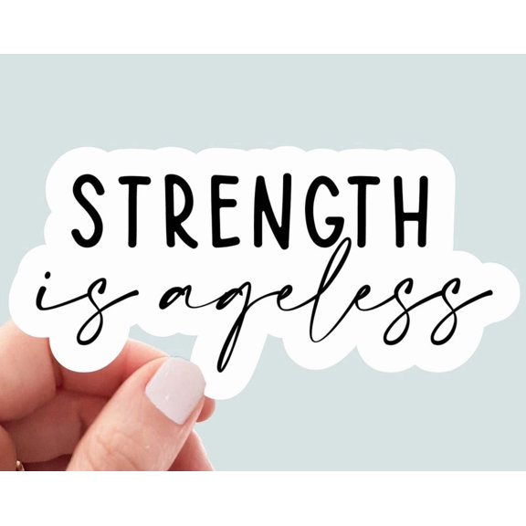 Strength Is Ageless Journaling Sticker
