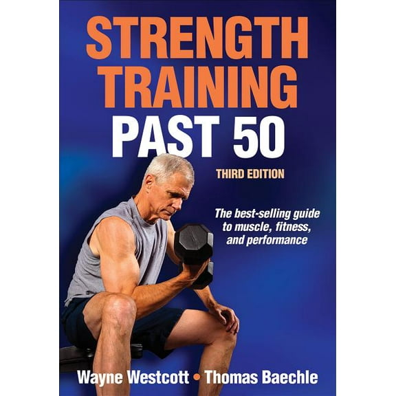 Strength Training Past 50, (Paperback)