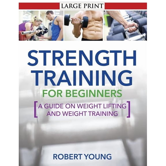 Strength Training for Beginners, (Paperback)