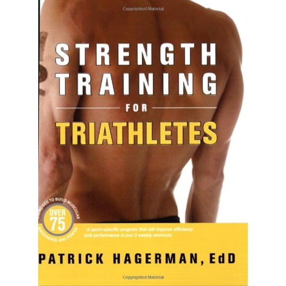 Pre-Owned Strength Training for Triathletes (Paperback) 1934030155 9781934030158